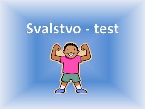 Svalstvo test Zkladn kola a Stedn kola CREDO