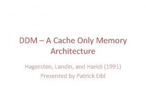 Cache only memory architecture