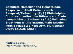 Complete Molecular and Hematologic Response in Adult Patients