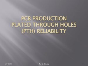 PCB PRODUCTION PLATED THROUGH HOLES PTH RELIABILITY 4112011