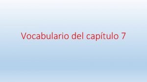 Vocabulario del captulo 7 El clima y las