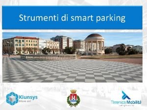 Strumenti di smart parking Strumenti di smart parking