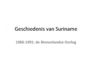 Geschiedenis van Suriname 1986 1991 de Binnenlandse Oorlog