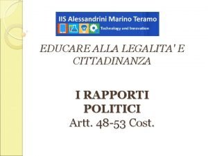 EDUCARE ALLA LEGALITA E CITTADINANZA I RAPPORTI POLITICI