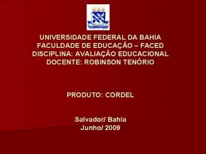 UNIVERSIDADE FEDERAL DA BAHIA FACULDADE DE EDUCAO FACED