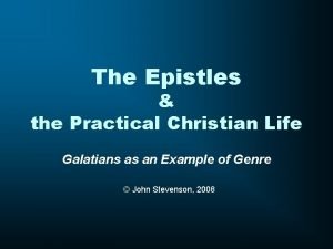 The Epistles the Practical Christian Life Galatians as