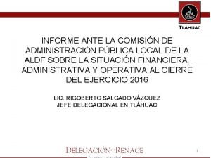 INFORME ANTE LA COMISIN DE ADMINISTRACIN PBLICA LOCAL