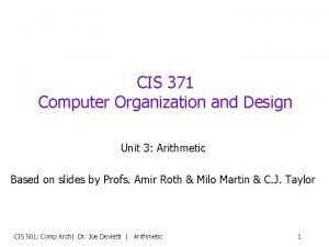 CIS 371 Computer Organization and Design Unit 3