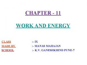 Chapter 11 work and energy