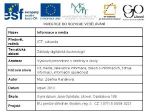 Nzev Informace a mdia Pedmt ronk ICT sekunda