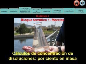 Propsito Introduccin Clculos de concentracin de disoluciones por