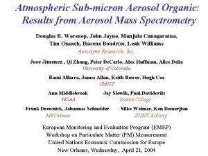 Atmospheric Submicron Aerosol Organic Results from Aerosol Mass