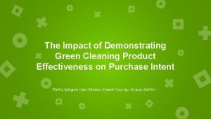 The Impact of Demonstrating Green Cleaning Product Effectiveness