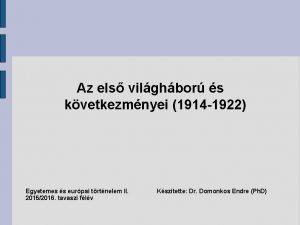 Az els vilghbor s kvetkezmnyei 1914 1922 Egyetemes