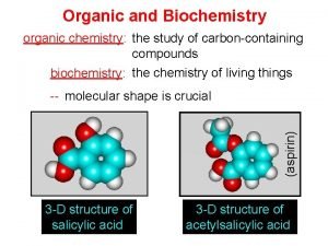 Organic and Biochemistry organic chemistry the study of