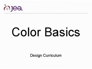 Color Basics Design Curriculum Understanding Color undoubtedly draws