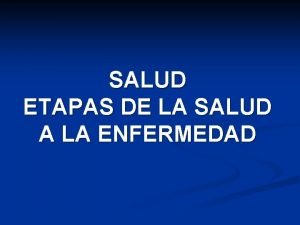 Proceso salud-enfermedad definición y etapas