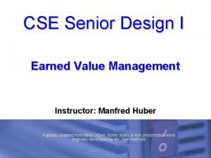 CSE Senior Design I Earned Value Management Instructor