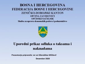 BOSNA I HERCEGOVINA FEDERACIJA BOSNE I HERCEGOVINE ZENIKODOBOJSKI