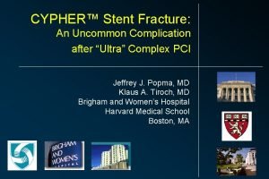 CYPHER Stent Fracture An Uncommon Complication after Ultra