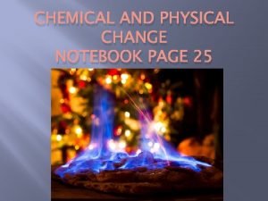 Physical and chemical changes examples