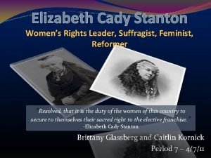 Elizabeth Cady Stanton Womens Rights Leader Suffragist Feminist