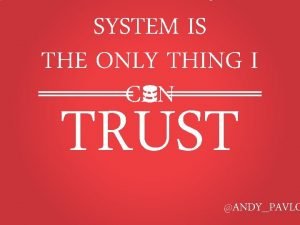 Trust is the only thing