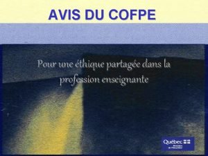 AVIS DU COFPE Pour une thique partage dans