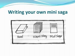 How to write a mini saga