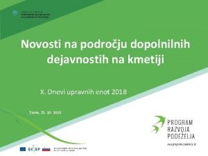 Novosti na podroju dopolnilnih dejavnostih na kmetiji X