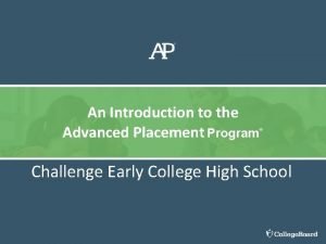 An Introduction to the Advanced Placement Program Challenge