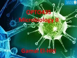 OPTO 435 Microbiology II Gamal ElHiti Protozoa Lecture