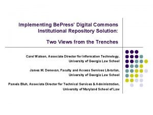 Implementing Be Press Digital Commons Institutional Repository Solution