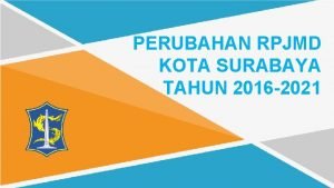 PERUBAHAN RPJMD KOTA SURABAYA TAHUN 2016 2021 GAMBARAN