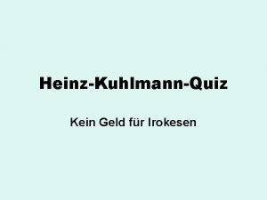 Kein geld für irokesen