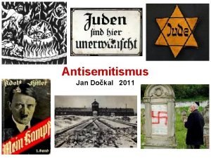 Antisemitismus Jan Dokal 2011 Antisemitismus Zvltn specifick nejstar