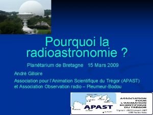 Pourquoi la radioastronomie Plantarium de Bretagne 15 Mars