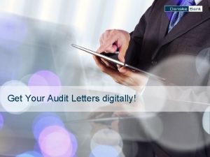 Get Your Audit Letters digitally Get Your Audit
