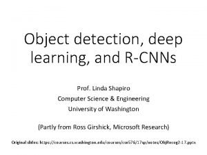 Object detection deep learning and RCNNs Prof Linda