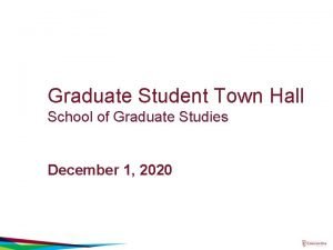 Graduate Student Town Hall School of Graduate Studies