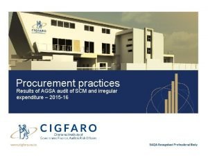 Procurement practices Results of AGSA audit of SCM