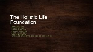 The Holistic Life Foundation BAHAR ATAAI FALAK WAHLA