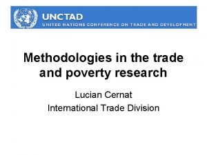Methodologies in the trade and poverty research Lucian