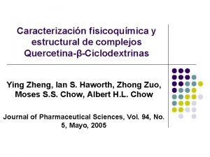 Caracterizacin fisicoqumica y estructural de complejos QuercetinaCiclodextrinas Ying