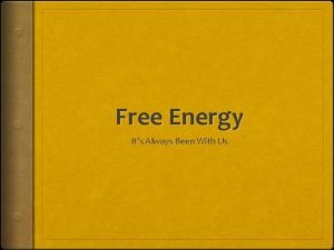 Free Energy Its Always Been With Us Middle