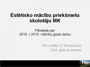 Esttisko mcbu priekmetu skolotju MK Prskats par 2018