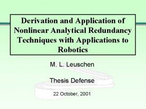 Derivation and Application of Nonlinear Analytical Redundancy Techniques