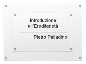 Introduzione allEreditariet Pietro Palladino Richiami UML Classe descrizione