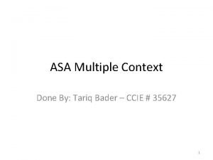 ASA Multiple Context Done By Tariq Bader CCIE