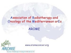 Association of Radiotherapy and Oncology of the Mediterranean